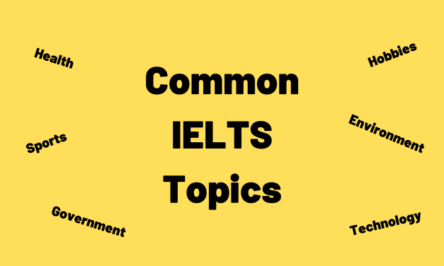 IELTS Topics and How to Prepare for Them