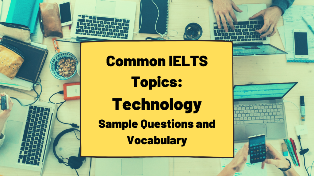 Common IELTS Topics Technology - TED IELTS
