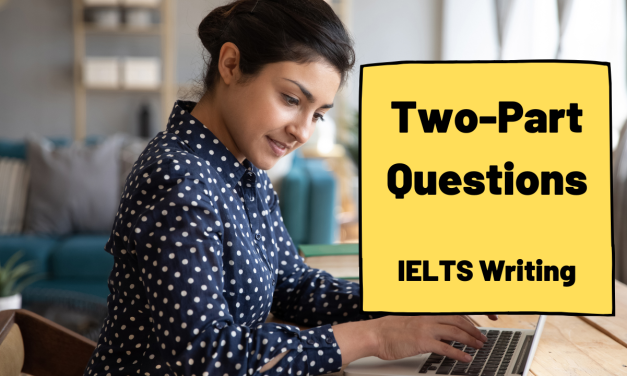 IELTS Writing Task 2: Two-Part Questions
