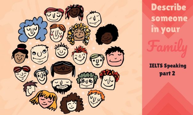 Describe Someone in your Family [IELTS Speaking]