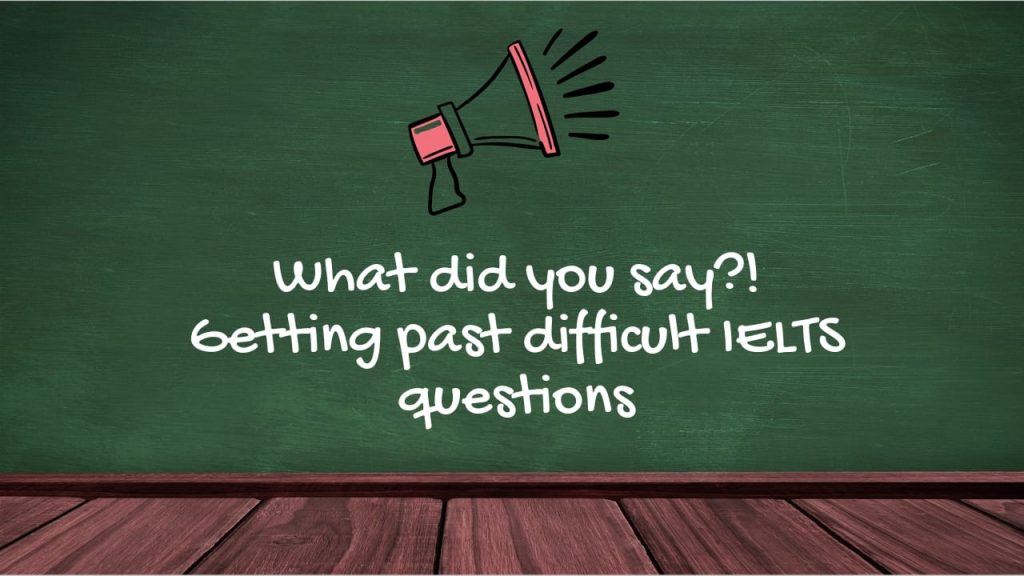 What to say in IELTS speaking