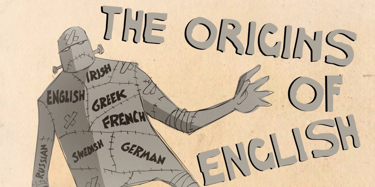 Where did English come from?