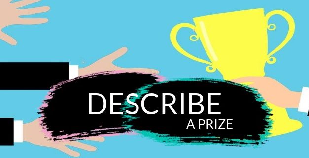 [Speaking Part 2] Describe a Prize