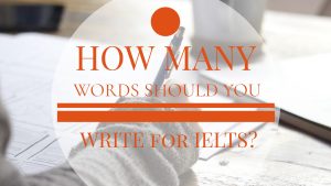how many words should you write for ielts