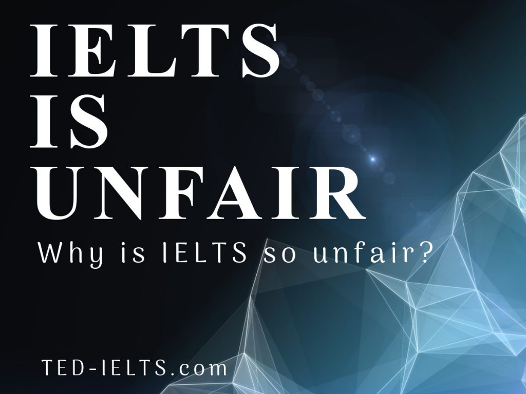 ielts is unfair