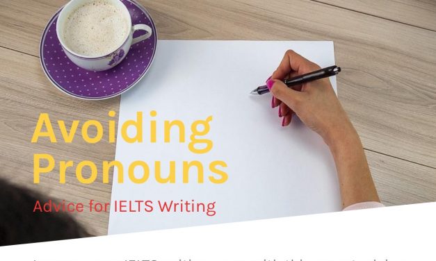 Avoiding Personal Pronouns [IELTS Writing]