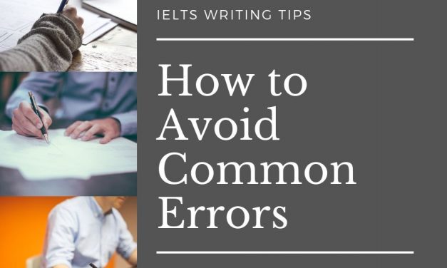 How to Get Better at IELTS Writing by Overcoming Common Mistakes