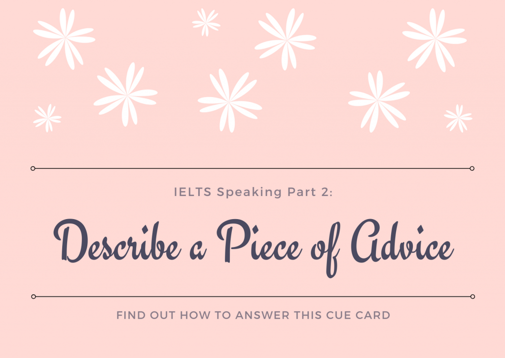 ielts describe a piece of advice