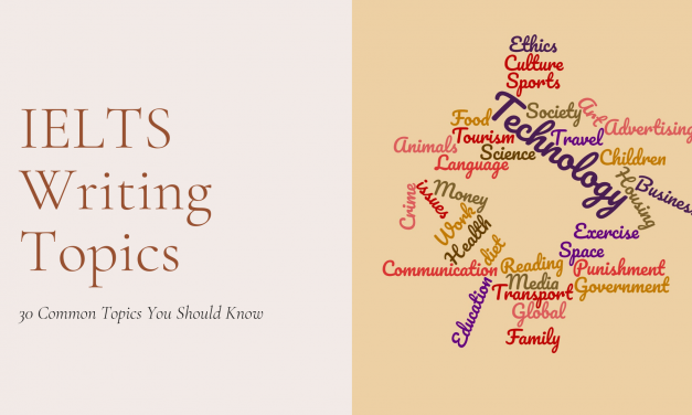 30 Common IELTS Writing Topics