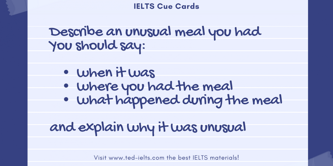 Describe an Unusual Meal You Had [IELTS Speaking Part 2]