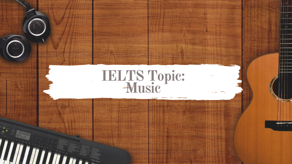 ielts topics - music