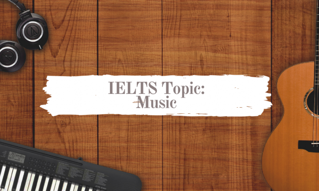 IELTS Topics: Music