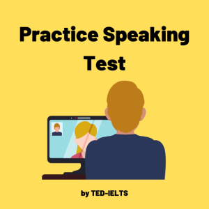 Practice IELTS Speaking Test