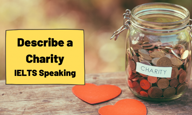 Describe a Charity [IELTS Speaking]