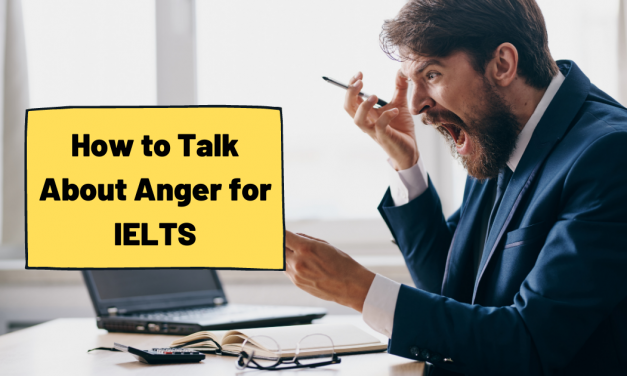 Anger [IELTS Speaking Topics]