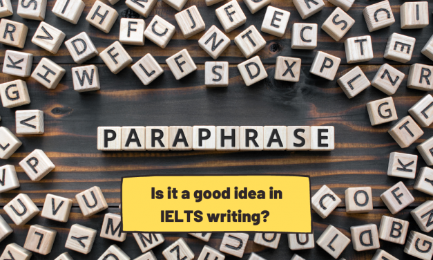 Paraphrasing and IELTS: Is it Really Important?