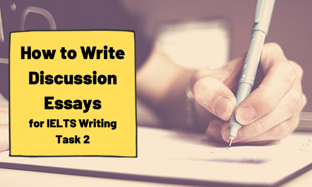 IELTS Discussion Essays [Discuss Both Views/Sides]