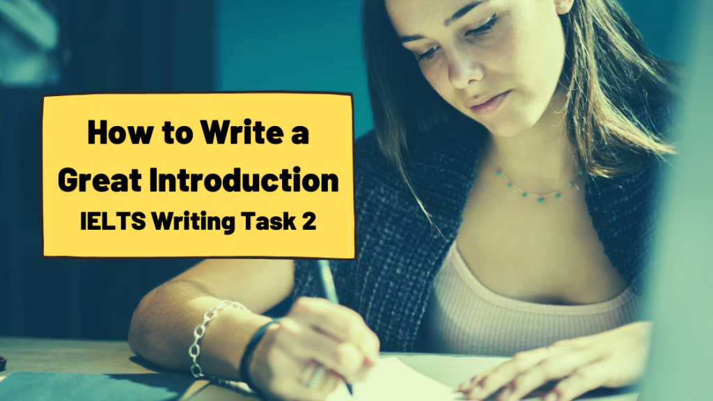 How to Write a Great Introduction IELTS Writing Task 2