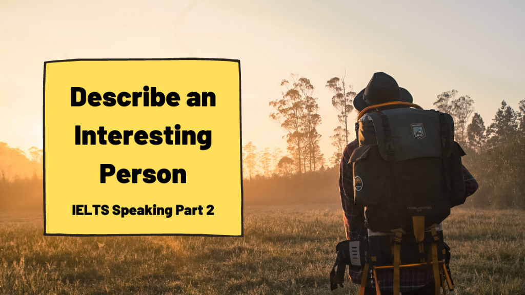 describe an interesting person ielts speaking