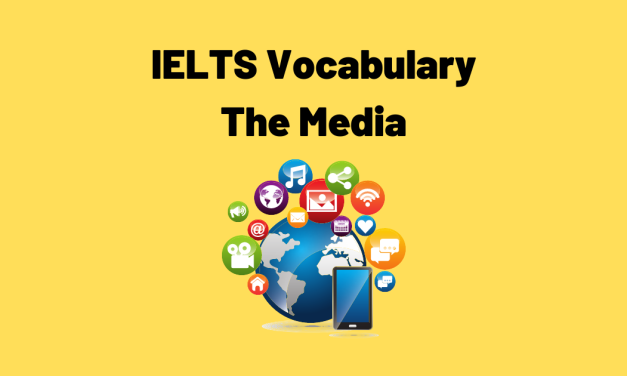 Speaking About Media [IELTS Vocabulary]