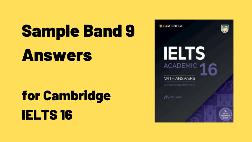 Sample Band 9 Answers For Cambridge Ielts 16 Ted Ielts