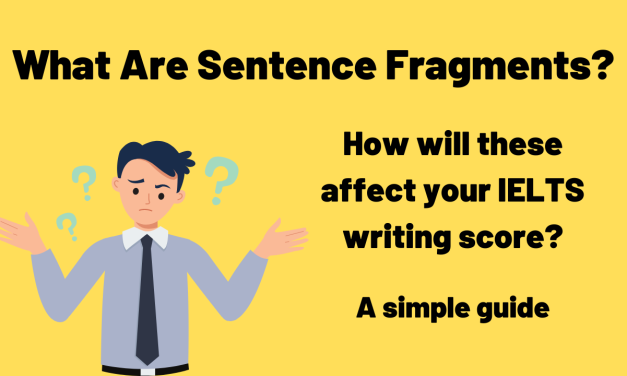 Sentence Fragments: A Big Grammar Problem