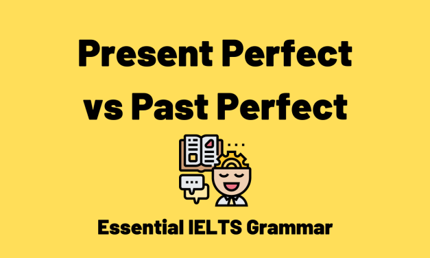 Present Perfect vs Past Perfect