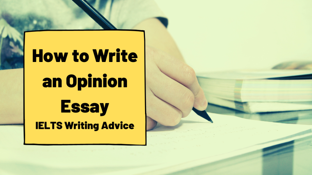 how to write an opinion essay