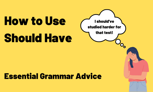 Should Have (Should’ve) + Past Participle