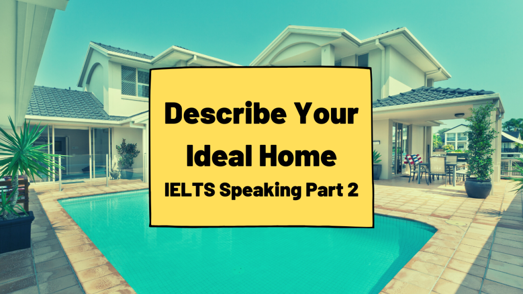 Describe Your Ideal Home