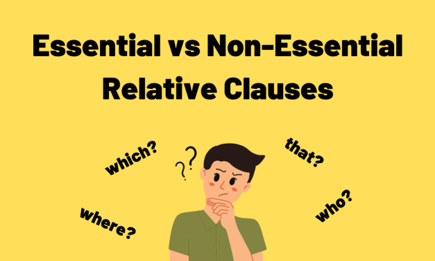 Essential vs Non-Essential Relative Clauses [A Simple Guide]